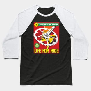 LIFE FOR RIDE Baseball T-Shirt